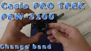 Casio PRO TREK PRW 3100 - remove/change/mount the band (ep.02)