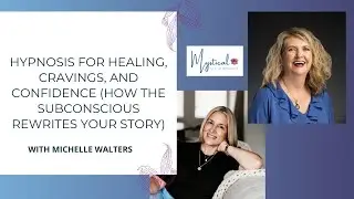 Hypnosis for Healing, Cravings & Confidence (How the Subconscious Rewrites Your Story)