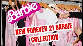 BARBIE FOREVER 21 COLLECTION 2022