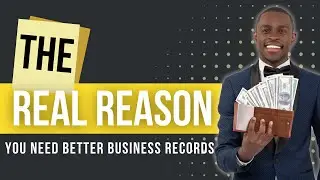 The Real Reason You Need Better Business Records