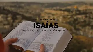 Isaías 55.6,7 Buscai ao Senhor enquanto se pode achar. Pr. Evanilson 01-02-26