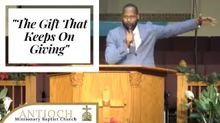 The Gift That Keeps On Giving - Pastor Ronald Wolfe