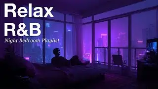 【Playlist】R&B Relax Night ✨ Soulful Slow Jams for Sleep & Dreams