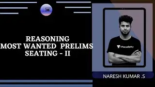 Seating Arrangements - II   || Reasoning Workshop || Naresh Kumar
