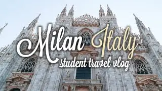 MILAN, Italy - Student Travel Vlog 4K