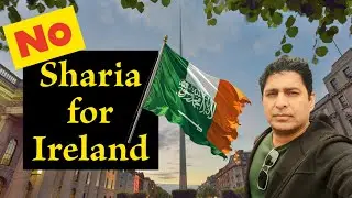 No Sharia Law For Ireland, Need for Ijtihad In Islam, Muslim Terrorism By Asad Mahmud