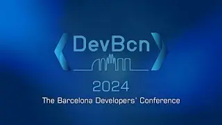 DevBcn 2024 — Summary