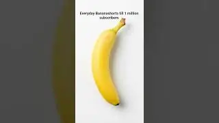 everyday Bananashorts till 1 million subscribers #shorts #youtubeshorts #viral #subscribe