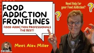 Food Addiction Frontlines: Spotlight on Alex Miller, 2025