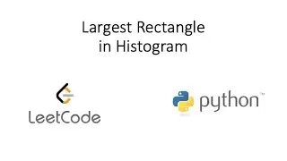 Leetcode - Largest Rectangle in Histogram (Python)