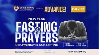 NEW YEAR 30 DAYS PRAYER & FASTING || DAY 17 || DOMINION CITY AWKA || PST NONSO AGU || 28 JAN. 2026