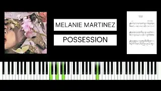 Melanie Martinez - POSSESSION (BEST PIANO TUTORIAL & COVER)