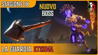 Sea of Thieves | Stagione 18 | guida alla guardia eterna | nuovo boss | nuove onorificenze