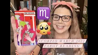 Scorpio ♏︎ March 2022 Tarot Reading &bull; YOUR TRUE LOVE WILL COME OUT OF NOWHERE #scorpio