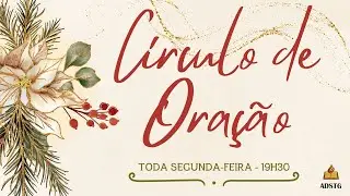 CULTO DO CÍRCULO DE ORAÇÃO ADSTG