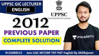 UPPSC PGT GIC LECTURER  2012 PREVIOUS YEAR PAPER SOLUTION WITH Explanation by AKSRajveer