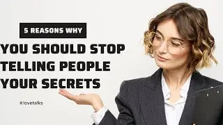 5 reasons why you should stop telling people your secrets #growth #love #lovetalk #relationship