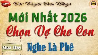 [Siêu Phẩm Mới 2026] Truyện hay đặc sắc nhất - 