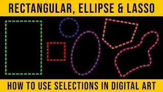 How to Use Selections in Digital Art (Rectangle, Ellipse, & Lasso)
