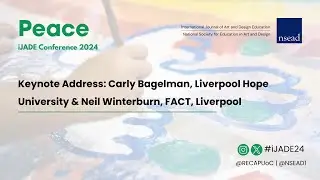 Keynote Address: Carly Bagelman, Liverpool Hope University & Neil Winterburn, FACT, Liverpool