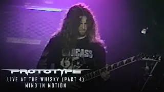 Prototype - Mind in Motion (Live at the Whisky 1998 - Part 4)