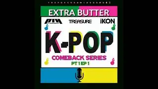 K-Pop Comeback Series #1 (iKON, TREASURE, P1HARMONY)