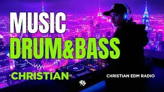 Christian Drum & Bass 2026 ✝️🔥Uplifting DnB Worship Mix | High-Energy Christian EDM Praise Playlist