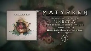 Matyrker | Inertia (feat 88 Diagrams) [Extended Version] | Audio Visualizer
