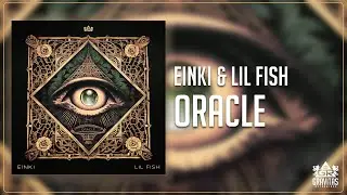 EINKI & Lil Fish - Oracle
