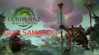 Guild Wars 2 Heart of Thorns | Gu&iacute;a Samarog