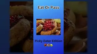 EAT OR PASS-Picky Eater Edition 🍞🫑🍳#WhichOneWouldYouChoose #PickOne #EatOrPass #Trivia #Quiz ￼