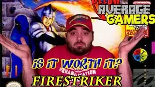 Is It Worth It?: Firestriker