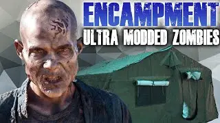 ENCAMPMENT: Ultra Modded Custom Map (Call of Duty Zombies)