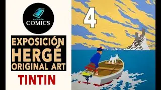 Exposición Hergé Madrid 4. TINTIN Original Art Exhibition.