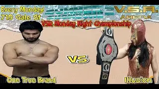 One True Brand VS Ilusion (C) - VSR Monday Night Championship - For the Love of Wrestling