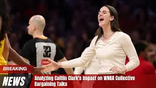 Analyzing Caitlin Clark's Impact on WNBA Collective Bargaining Talks #caitlinclark #indianfever