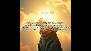 Psalms 96 #music #walkinspiritoftheholyspirit #bibleverse #psalm #psalms96