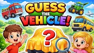 Guess the Vehicle! | Fun Vehicle Identification Game for Kids