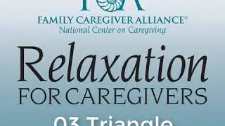 Relaxation for Caregivers: 03 Triangle Breathing