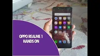 Realme 1 by Oppo Hands on and Camera Samples
