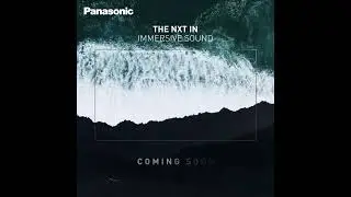 Panasonic India - The NXT in Immersive Sound