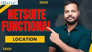 NetSuite Functional Location | NetSuite Functional Online Training | NetSuite Functional | iMatix