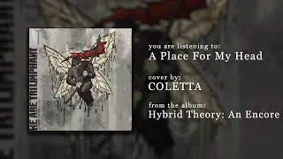 Coletta - A Place For My Head (Linkin Park Cover)