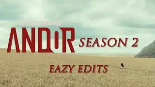 Andor Season 2 || eazy__edits