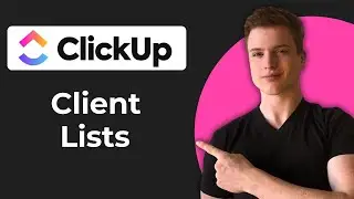 How To Create Client List In ClickUp (2026 Guide)