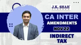 CA Inter | Amendments Nov 22 | Indirect Tax | English
