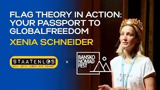Flag Theory in Action: Your Passport to Global Freedom | Xenia Schneider