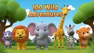 100 Wild Adventures 🦁🐘🦒🌍 | Fun Animal Learning Journey for Kids | babylearningjoy