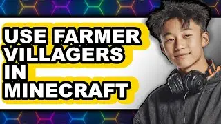 How to Use Farmer Villagers in Minecraft (Full Guide)