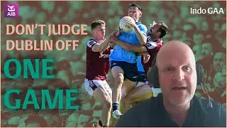 Dublin won? Sure it's only one game | Mayo's too many chefs | Pat Spillane & Dick Clerkin | Indo GAA